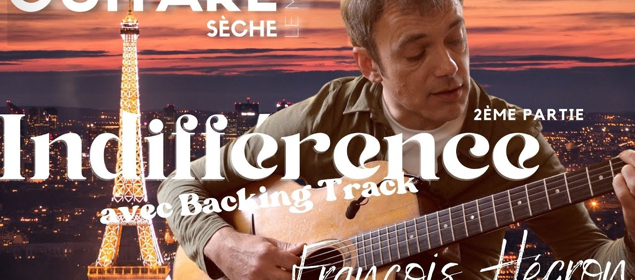 Jouez Indifférence à la guitare manouche (partie 2) – François Hégron